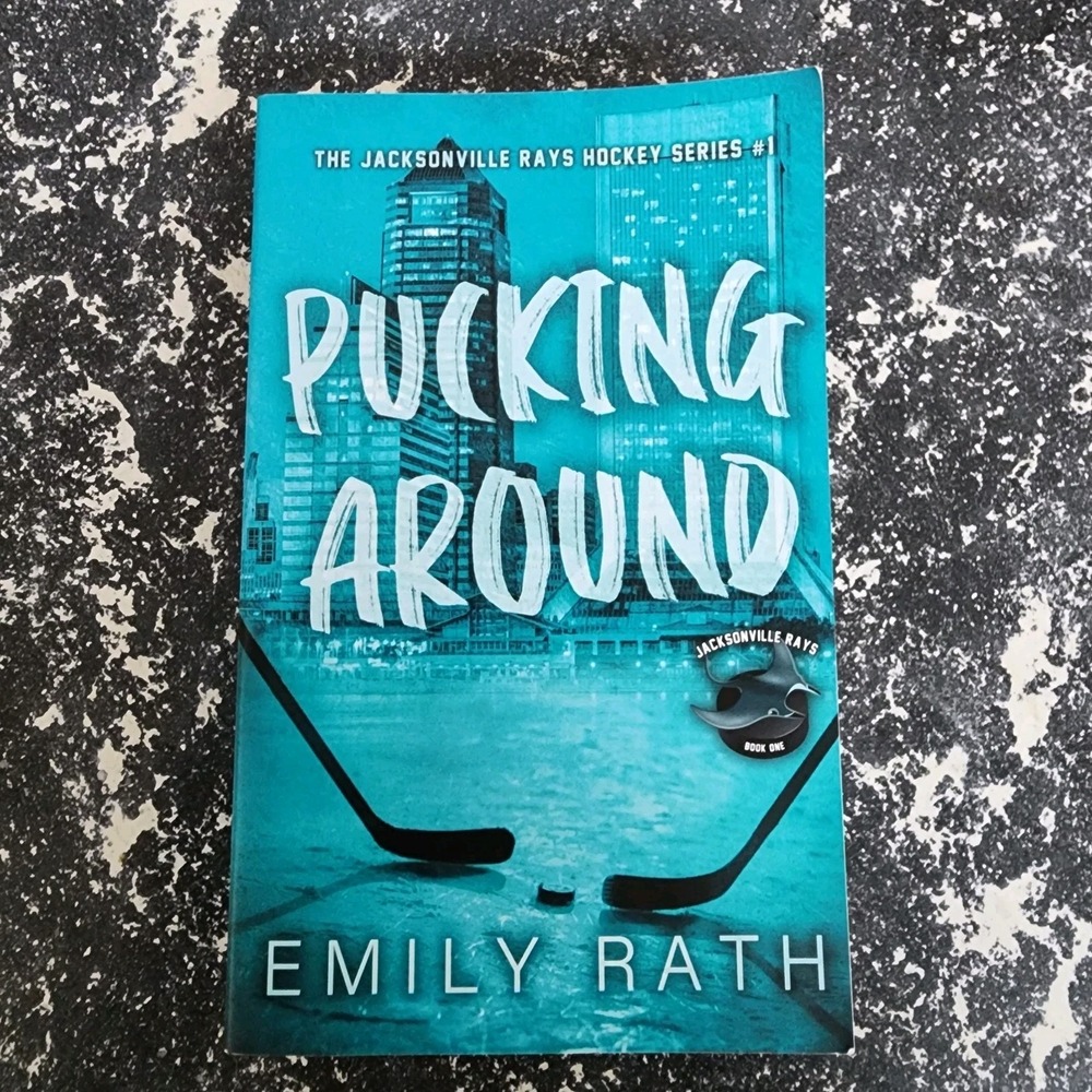 Pucking Around 1st Printing PB by Emily Rath - Bestselling TikTok Hockey Romance